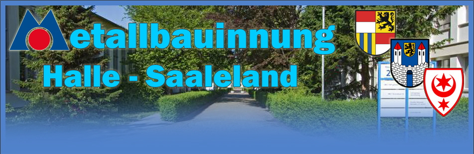 MetallbauinnungHalle-Saaleland MetallbauinnungHalle-Saaleland